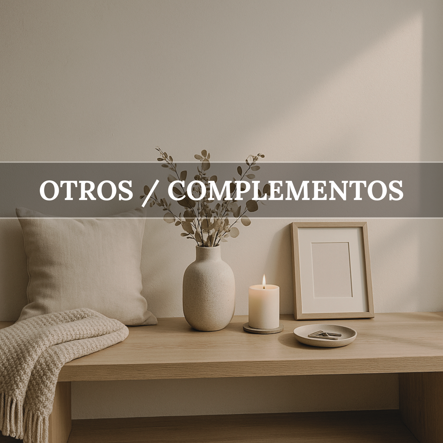 Otros – Complementos de Hogar